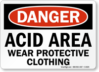 Danger: Acid Area Wear Protective Clothing
