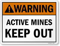 Active Mines Keep Out Warning Sign
