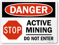 Active Mining Do Not Enter Danger Sign