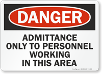 Danger: Admittance to Personnel Working Area Sign