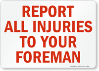 Report All Injuries Foreman Sign