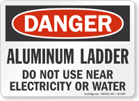Aluminum Ladder Do Not Use Near Electricity Sign