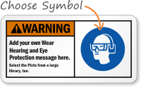 Custom Wear Hearing, Eye Protection ANSI Sign