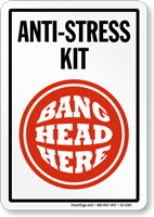 Anti Stress Kit Bang Head Here Sign