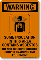 Some Insulation In This Area Contains Asbestos Sign