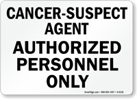 Cancer-Suspect Agent Authorized Personnel Only