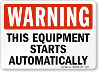 Warning Equipment Starts Automatically Sign