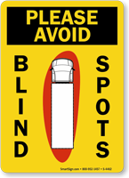 Please Avoid Blind Spots Sign