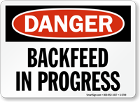 Backfeed In Progress OSHA Danger Sign