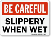 Be Careful Slippery Sign