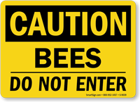 OSHA Bees Do Not Enter Caution Sign