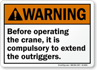 Before Operating Compulsory To Extend The Outriggers Sign