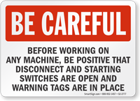 Warning Tags Are In Place Be Careful Sign