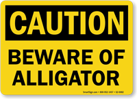Beware Of Alligator OSHA Caution Sign