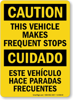 Bilingual This Vehicle Makes Frequent Stops Caution Sign