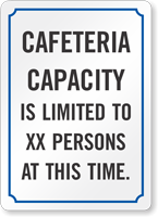Cafeteria Capacity Is Limited Custom Sign