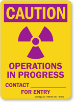 Caution: Operations In Progress Contact For Entry Sign