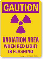Caution Radiation Area When Red Light Flashing Sign