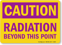 Caution: Radiation Beyond This Point Sign