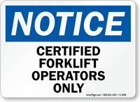 Notice Certified Forklift Operators Only Sign