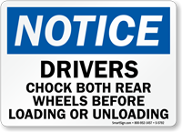 Drivers Chock both Rear Wheels Loading/Unloading Sign