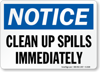 Notice Clean Up Spills Sign