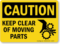 Caution Keep Clear Of Moving Parts Sign