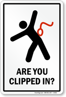 Are You Clipped In with Graphic Sign