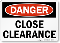 Danger: Close Clearance
