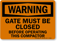 Close Gate Before Operating Compactor OSHA Warning Sign