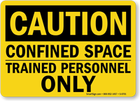 Caution Confined Space Trained Personnel Sign