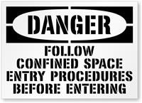 Danger: Follow Confined Space Entry Sign
