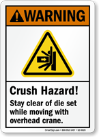 Stay Clear Of Die Set While Moving Sign