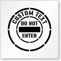 Custom Do Not Enter Sign Stencil