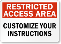 Custom Restricted Access Area Sign