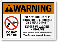 Custom Warning Do Not Unplug Refrigerator Vaccine Storage Add Contact Info Sign