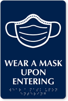 Custom Wear A Mask Upon Entering Braille Sign