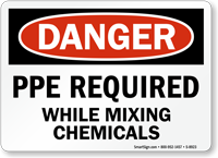 OSHA Danger PPE Required While Mixing Chemicals Sign