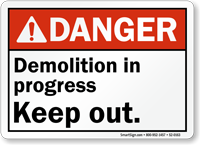 Demolition In Progress Keep Out Danger Sign