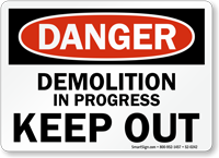 Demolition In Progress Keep Out OSHA Danger Sign