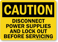 Caution Disconnect Power Supplies Sign