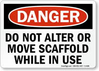Scaffold In Use Do Not Alter/Move Sign