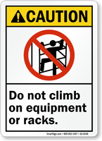 Do Not Climb On Equipment Racks Caution Sign