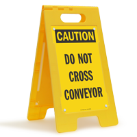 Do Not Cross Conveyor Caution Floor Standing Sign