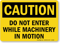 Caution Do Not Enter Machinery Motion Sign