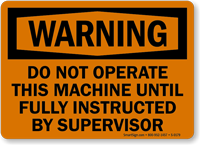Warning: Do Not Operate Until Instructed Sign
