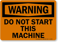 Warning Sign: Do Not Start This Machine