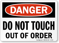 Danger Sign: Do Not Touch Out Of Order