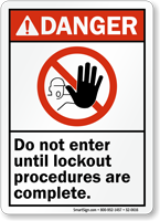 Do Not Enter Until Lockout Procedures Complete Sign