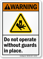 Do Not Operate Without Guards In Place Sign